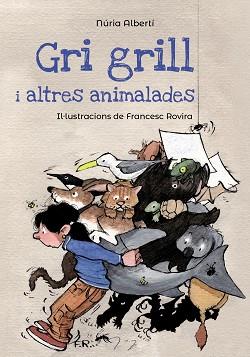 GRI GRILL I ALTRES ANIMALADES | 9788448947125 | ALBERTÍ, NÚRIA | Llibres Parcir | Llibreria Parcir | Llibreria online de Manresa | Comprar llibres en català i castellà online