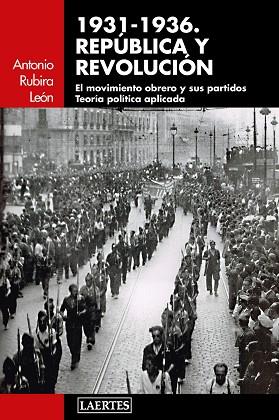 1931-1936. REPÚBLICA Y REVOLUCIÓN | 9788416783243 | RUBIRA LEÓN, ANTONIO | Llibres Parcir | Llibreria Parcir | Llibreria online de Manresa | Comprar llibres en català i castellà online