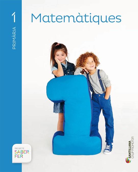 MATEMATIIQUES 1 PRIMARIA SABER FER | 9788490475591 | Llibres Parcir | Llibreria Parcir | Llibreria online de Manresa | Comprar llibres en català i castellà online