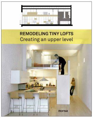 REMODELING TINY LOFTS. CREATING AN UPPER LEVEL | 9788416500529 | Llibres Parcir | Llibreria Parcir | Llibreria online de Manresa | Comprar llibres en català i castellà online