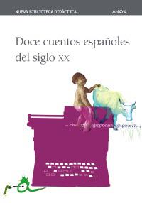 DOCE CUENTOS ESPANOLES DEL SIGLO XX | 9788466715522 | AYALA, FRANCISCO | Llibres Parcir | Librería Parcir | Librería online de Manresa | Comprar libros en catalán y castellano online