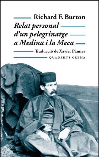 RELAT PERSONAL D UN PELEGRINATGE A MEDINA I LA MCA | 9788477273967 | BURTON | Llibres Parcir | Llibreria Parcir | Llibreria online de Manresa | Comprar llibres en català i castellà online