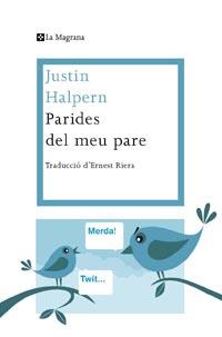 PARIDES DEL MEU PARE | 9788482649634 | HALPERN JUSTIN | Llibres Parcir | Llibreria Parcir | Llibreria online de Manresa | Comprar llibres en català i castellà online