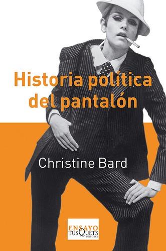 Historia política del pantalón | 9788483833827 | Bard, Christine | Llibres Parcir | Llibreria Parcir | Llibreria online de Manresa | Comprar llibres en català i castellà online