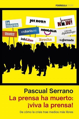 LA PRENSA HA MUERTO: ¡VIVA LA PRENSA! | 9788499423555 | PASCUAL SERRANO | Llibres Parcir | Llibreria Parcir | Llibreria online de Manresa | Comprar llibres en català i castellà online