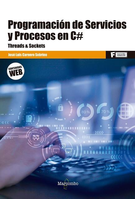 *PROGRAMACIÓN DE SERVICIOS Y PROCESOS EN C# | 9788426733924 | CARNERO SOBRINO, JOSÉ LUIS | Llibres Parcir | Llibreria Parcir | Llibreria online de Manresa | Comprar llibres en català i castellà online