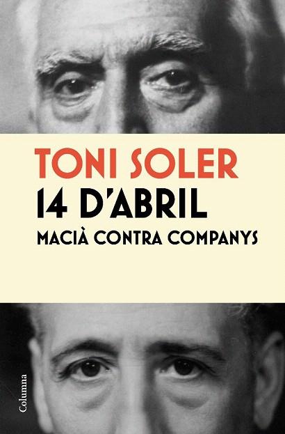 14 D'ABRIL MACIA CONTRA COMPANYS | 9788466413787 | SOLER TONI | Llibres Parcir | Llibreria Parcir | Llibreria online de Manresa | Comprar llibres en català i castellà online