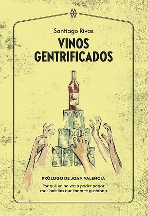 VINOS GENTRIFICADOS | 9788412555240 | RIVAS, SANTIAGO | Llibres Parcir | Llibreria Parcir | Llibreria online de Manresa | Comprar llibres en català i castellà online