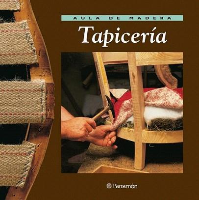 TAPICERIA AULA MADERA | 9788434222199 | Llibres Parcir | Llibreria Parcir | Llibreria online de Manresa | Comprar llibres en català i castellà online