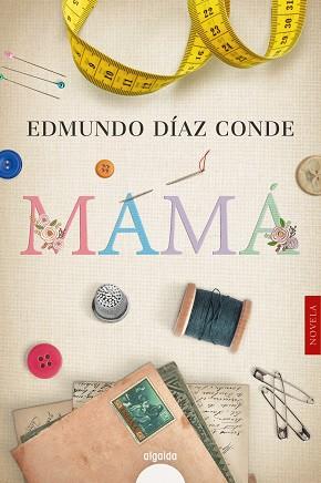 MAMÁ | 9788491898207 | DÍAZ CONDE, EDMUNDO | Llibres Parcir | Llibreria Parcir | Llibreria online de Manresa | Comprar llibres en català i castellà online