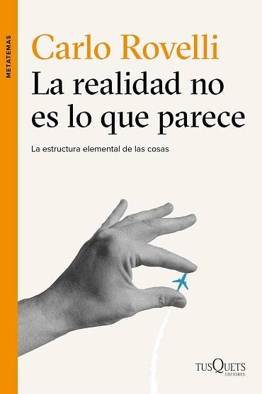 LA REALIDAD NO ES LO QUE PARECE | 9788490661901 | CARLO ROVELLI | Llibres Parcir | Llibreria Parcir | Llibreria online de Manresa | Comprar llibres en català i castellà online