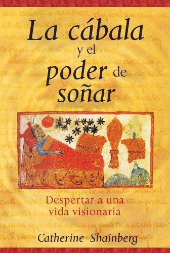 LA CABALA Y EL PODER DE SOÑAR | 9781594773266 | CATHERINE SHAINBERG | Llibres Parcir | Llibreria Parcir | Llibreria online de Manresa | Comprar llibres en català i castellà online