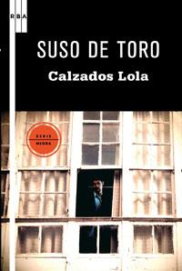 CALZADOS LOLA | 9788498677485 | DE TORO SUSO | Llibres Parcir | Librería Parcir | Librería online de Manresa | Comprar libros en catalán y castellano online