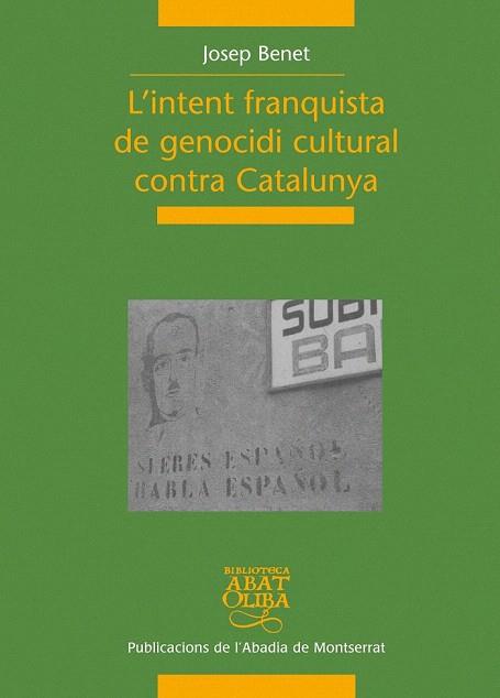 L'INTENT FRANQUISTA DE GENOCIDI CULTURAL CONTRA CATALUNYA | 9788498831269 | JOSEP BENET | Llibres Parcir | Llibreria Parcir | Llibreria online de Manresa | Comprar llibres en català i castellà online