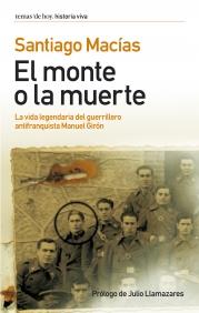 EL MONTE O LA MUERTE vida legendaria guerrillero m giron | 9788484604549 | MACIAS SANTIAGO | Llibres Parcir | Llibreria Parcir | Llibreria online de Manresa | Comprar llibres en català i castellà online