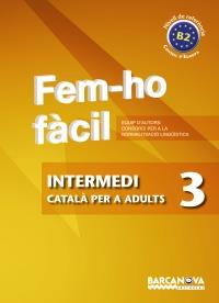 INTERMEDI 3 CATALA PER ADULTS FEM-HO FACIL | 9788448928506 | EQUIP CONSORCI NORMALITZACIO LINGUISTICA | Llibres Parcir | Llibreria Parcir | Llibreria online de Manresa | Comprar llibres en català i castellà online