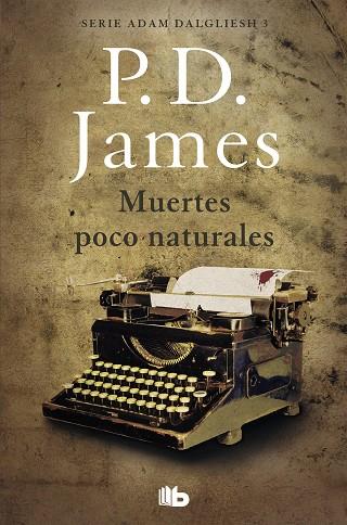 MUERTES POCO NATURALES (ADAM DALGLIESH 3) | 9788490708804 | JAMES, P.D. | Llibres Parcir | Llibreria Parcir | Llibreria online de Manresa | Comprar llibres en català i castellà online