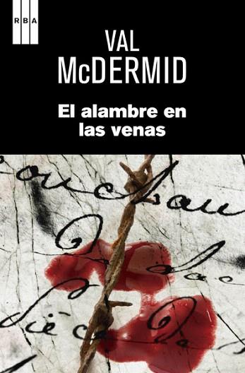 EL ALAMBRE EN LAS VENAS | 9788490064955 | MCDERMID , VAL | Llibres Parcir | Llibreria Parcir | Llibreria online de Manresa | Comprar llibres en català i castellà online