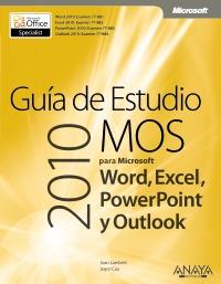 GUIA DE ESTUDIOS MOS 2010 PARA MICROSOFT WORD EXCEL POWERPO | 9788441529892 | JOAN LAMBERT JOYCE COX | Llibres Parcir | Librería Parcir | Librería online de Manresa | Comprar libros en catalán y castellano online