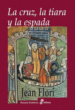 LA CRUZ, LA TIARA Y LA ESPADA | 9788435025935 | FLORI, JEAN | Llibres Parcir | Llibreria Parcir | Llibreria online de Manresa | Comprar llibres en català i castellà online