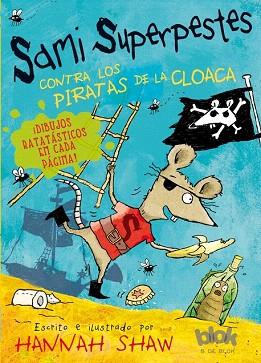 SAMI SUPERPESTES CONTRA LOS PIRATAS DE LA CLOACA (Nº2) | 9788416075287 | SHAW, HANNAH | Llibres Parcir | Librería Parcir | Librería online de Manresa | Comprar libros en catalán y castellano online