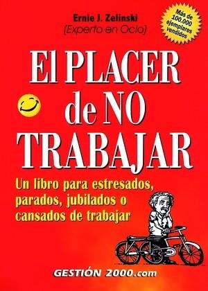 EL PLACER DE NO TRABAJAR | 9788480887557 | ZELINSKI | Llibres Parcir | Llibreria Parcir | Llibreria online de Manresa | Comprar llibres en català i castellà online