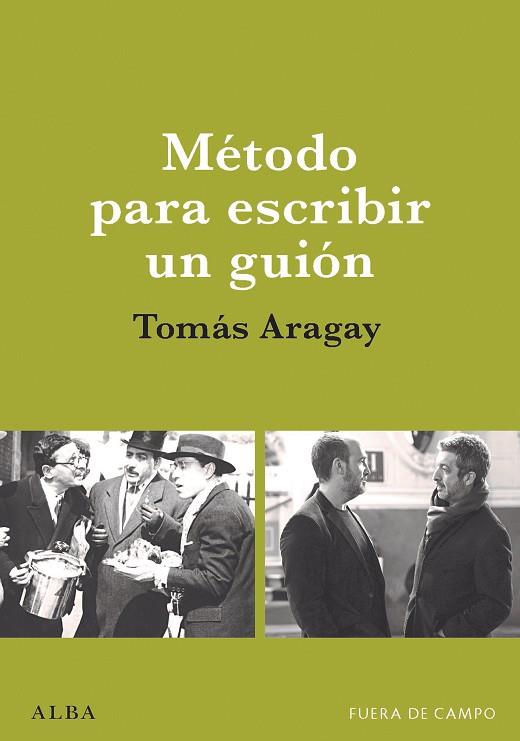 MÉTODO PARA ESCRIBIR UN GUIÓN | 9788490658178 | ARAGAY, TOMÀS | Llibres Parcir | Llibreria Parcir | Llibreria online de Manresa | Comprar llibres en català i castellà online