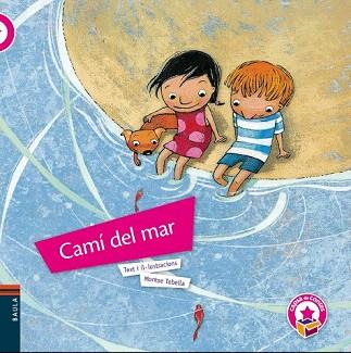 CAMÍ DEL MAR | 9788447928910 | TOBELLA SOLER, MONTSERRAT | Llibres Parcir | Librería Parcir | Librería online de Manresa | Comprar libros en catalán y castellano online