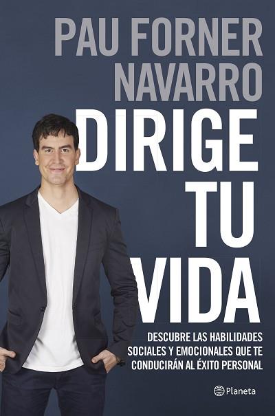 DIRIGE TU VIDA | 9788408180579 | FORNER NAVARRO, PAU | Llibres Parcir | Llibreria Parcir | Llibreria online de Manresa | Comprar llibres en català i castellà online