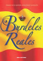 BURDELES REALES | 9788484654995 | GONZÁLEZ, FRANCISCO J. | Llibres Parcir | Llibreria Parcir | Llibreria online de Manresa | Comprar llibres en català i castellà online