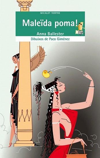 MALEIDA POMA col micalet teatre | 9788498246421 | ANNA BALLESTER DIBUIXOS PACO GIMENEZ | Llibres Parcir | Llibreria Parcir | Llibreria online de Manresa | Comprar llibres en català i castellà online