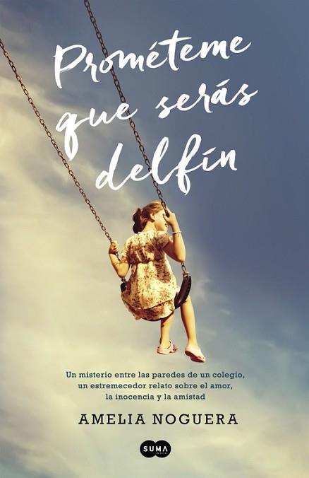 PROMÉTEME QUE SERÁS DELFÍN | 9788483656860 | NOGUERA, AMELIA | Llibres Parcir | Llibreria Parcir | Llibreria online de Manresa | Comprar llibres en català i castellà online