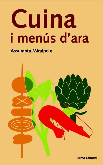 CUINA I MENUS D'ARA | 9788497660501 | MIRALPEIX | Llibres Parcir | Llibreria Parcir | Llibreria online de Manresa | Comprar llibres en català i castellà online