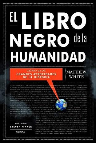 El libro negro de la humanidad | 9788498924336 | Matthew White | Llibres Parcir | Llibreria Parcir | Llibreria online de Manresa | Comprar llibres en català i castellà online