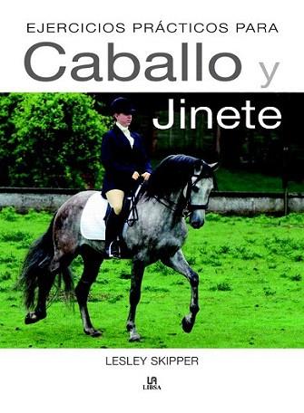 Ejercicios Prácticos para Caballo y Jinete | 9788466225069 | Skipper, Lesley | Llibres Parcir | Llibreria Parcir | Llibreria online de Manresa | Comprar llibres en català i castellà online