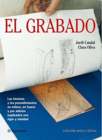 EL GRABADO | 9788434224803 | CATAFAL - OLIVA | Llibres Parcir | Librería Parcir | Librería online de Manresa | Comprar libros en catalán y castellano online