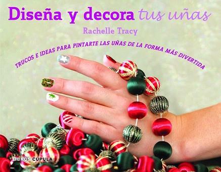 KIT DISEÑA Y DECORA TUS UÑAS | 9788448018573 | RACHELLE TRACY | Llibres Parcir | Llibreria Parcir | Llibreria online de Manresa | Comprar llibres en català i castellà online