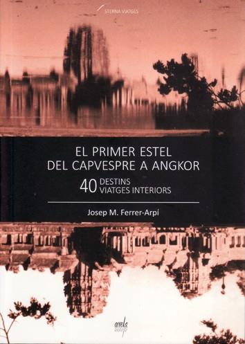 EL PRIMER ESTEL DEL CAPVESPRE A ANGKOR | 9788461700790 | FERRER-ARPÍ, JOSEP MARIA | Llibres Parcir | Llibreria Parcir | Llibreria online de Manresa | Comprar llibres en català i castellà online