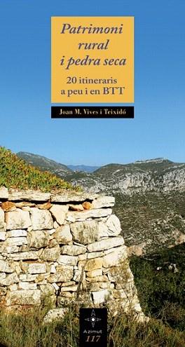 PATRIMONI RURAL I PEDRA SECA | 9788497917896 | VIVES TEIXIDO | Llibres Parcir | Librería Parcir | Librería online de Manresa | Comprar libros en catalán y castellano online