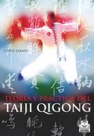 TEORIA Y PRACTICA TAIJI QIGONG | 9788499100371 | JARMEY CHRIS | Llibres Parcir | Llibreria Parcir | Llibreria online de Manresa | Comprar llibres en català i castellà online