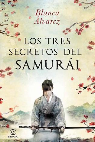 Los tres secretos del samurai | 9788467013832 | Blanca Álvarez | Llibres Parcir | Llibreria Parcir | Llibreria online de Manresa | Comprar llibres en català i castellà online