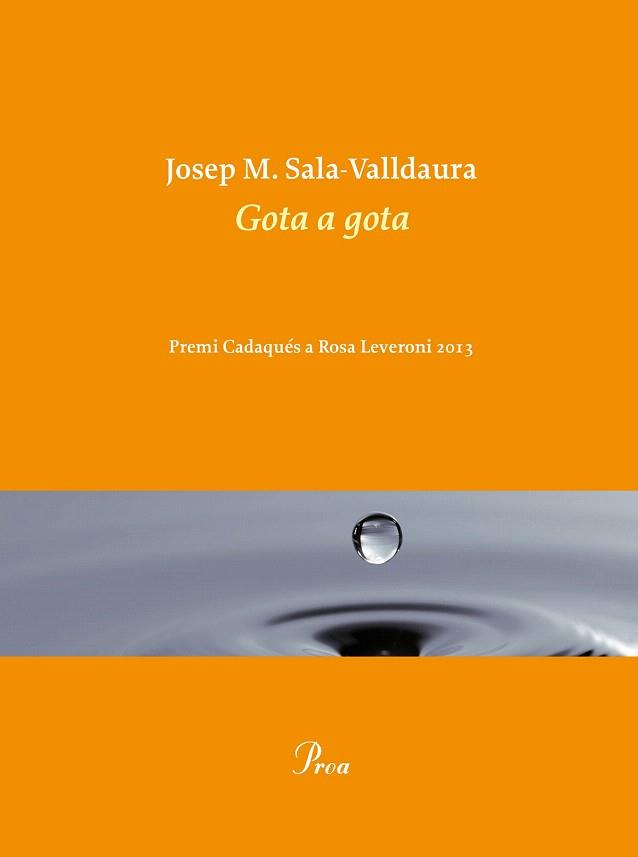 GOTA A GOTA | 9788475884998 | JOSEP M. SALA VALLDAURA | Llibres Parcir | Llibreria Parcir | Llibreria online de Manresa | Comprar llibres en català i castellà online