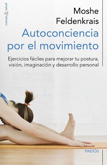 AUTOCONCIENCIA POR EL MOVIMIENTO | 9788449329876 | FELDENKRAIS, MOSHE | Llibres Parcir | Llibreria Parcir | Llibreria online de Manresa | Comprar llibres en català i castellà online