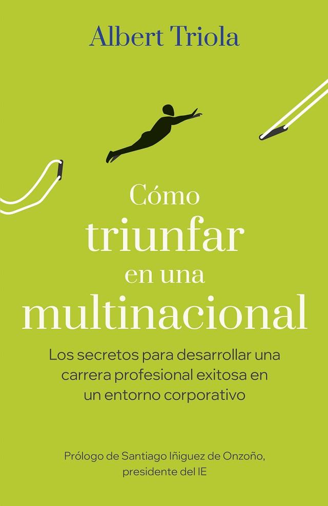 CÓMO TRIUNFAR EN UNA MULTINACIONAL | 9788498755657 | TRIOLA, ALBERT | Llibres Parcir | Llibreria Parcir | Llibreria online de Manresa | Comprar llibres en català i castellà online