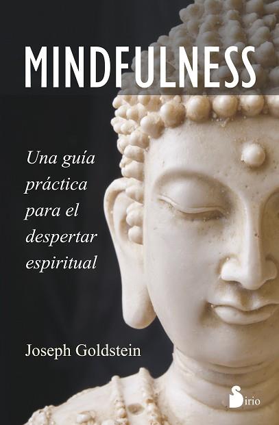 MINDFULNESS. UNA GUIA PRACTICA PARA EL DESPERTAR ESPIRITUA | 9788416233366 | GOLDSTEIN, JOSEPH | Llibres Parcir | Llibreria Parcir | Llibreria online de Manresa | Comprar llibres en català i castellà online