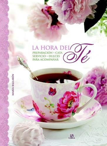 LA HORA DEL TÉ | 9788466227438 | BALLARÍN, MARÍA/EQUIPO EDITORIAL | Llibres Parcir | Llibreria Parcir | Llibreria online de Manresa | Comprar llibres en català i castellà online