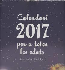 CALENDARI PER A TOTES LES EDATS 2017 | 8414643167761 | VV.AA. | Llibres Parcir | Llibreria Parcir | Llibreria online de Manresa | Comprar llibres en català i castellà online