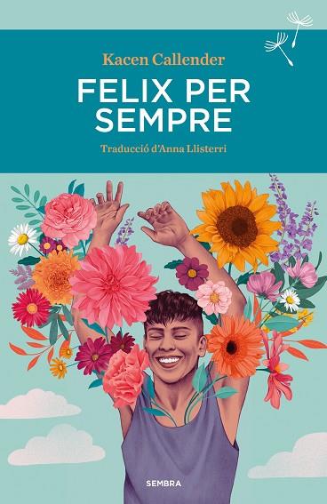 FELIX PER SEMPRE | 9788410198081 | CALLENDER, KACEN | Llibres Parcir | Llibreria Parcir | Llibreria online de Manresa | Comprar llibres en català i castellà online