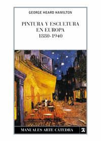 PINTURA Y ESCULTURA EN EUROPA 1880-1940 | 9788437602318 | HEARD | Llibres Parcir | Llibreria Parcir | Llibreria online de Manresa | Comprar llibres en català i castellà online