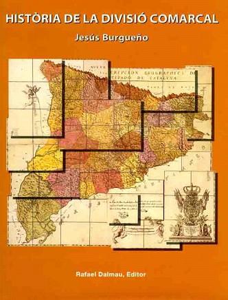 HISTORIA DE LA DIVISIO COMARCAL | 9788423206636 | BURGUENO JESUS | Llibres Parcir | Llibreria Parcir | Llibreria online de Manresa | Comprar llibres en català i castellà online